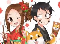 《擅长捉弄的高木同学》，因为一直想见你，所以我们相见了